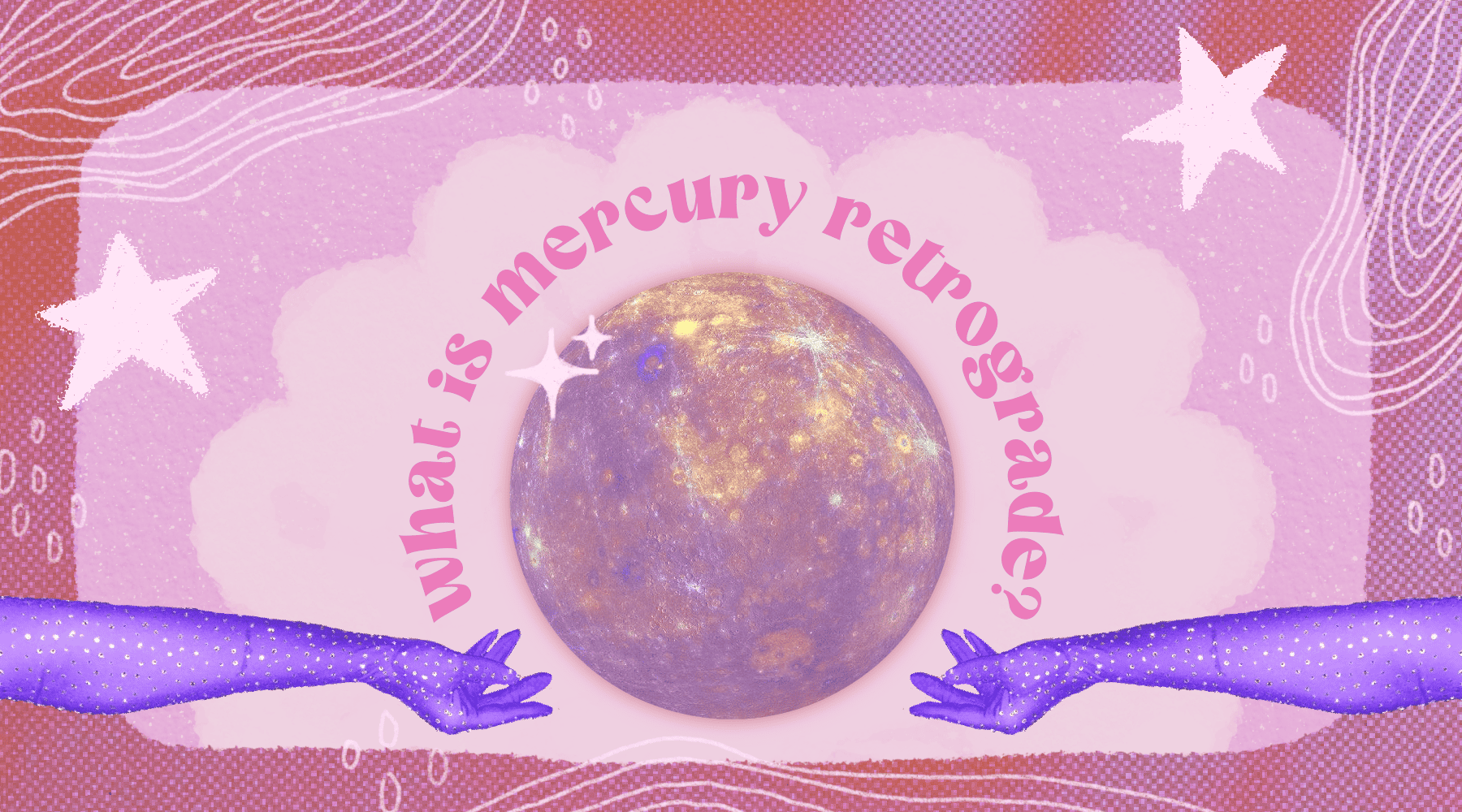 What Is Mercury Retrograde?