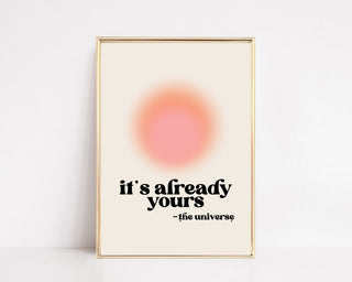 It's Already Yours | Manifestation Wall Art Print