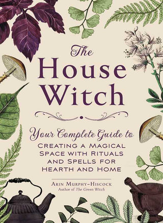 House Witch by Arin Murphy-Hiscock