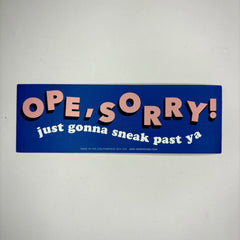 The Ope, Sorry Vinyl Bumper Sticker on a white background.