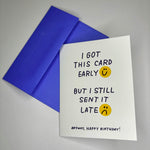 The Late Early Birthday Funny Letterpress Birthday Card on a gray background.