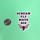 Scream, Fly, Mate, Die Cicada Sticker - 3 Inch