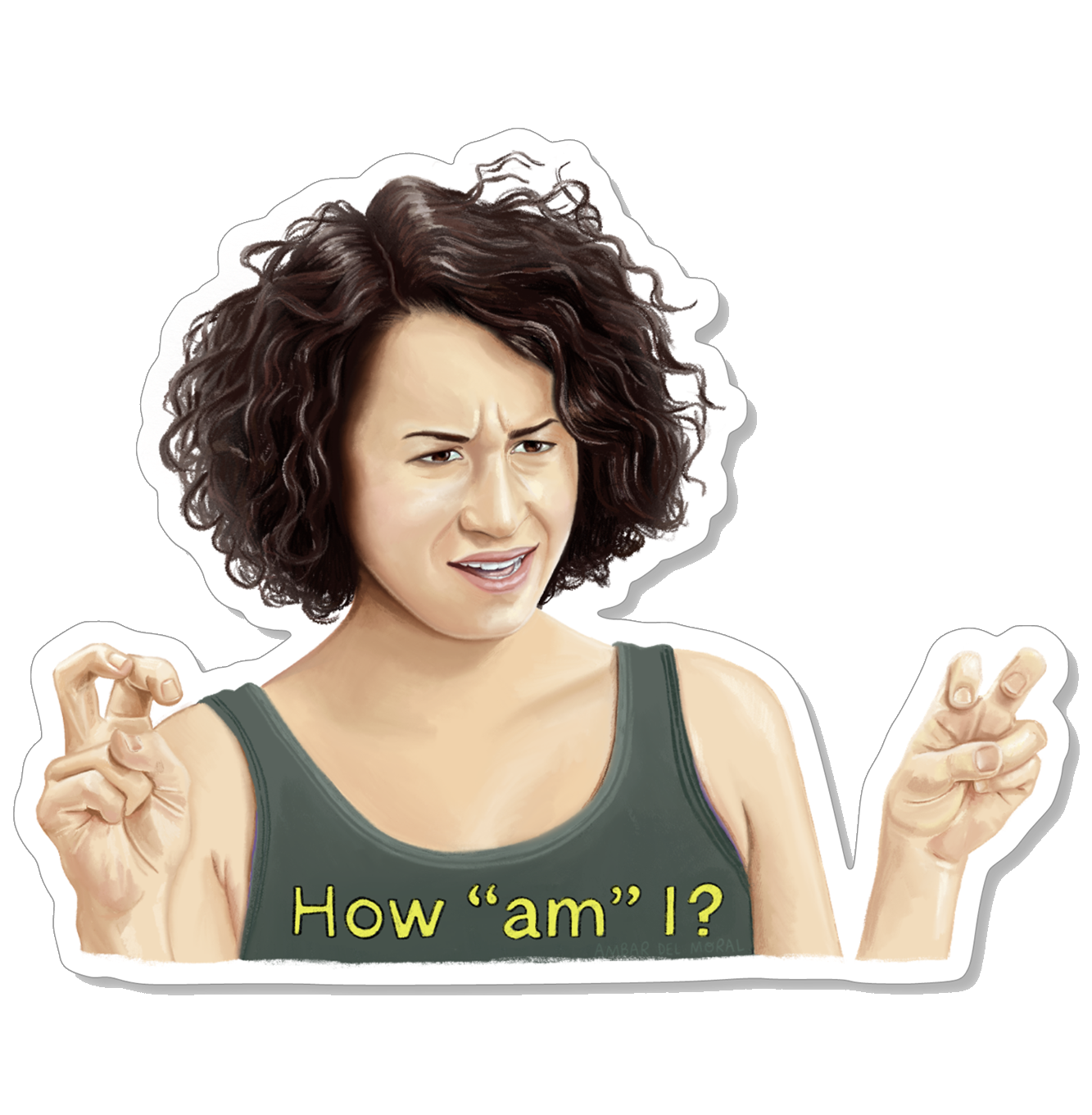 Illustration of a Ilana Wexler Broad City Sticker with text 'How “am” I?' on a white background