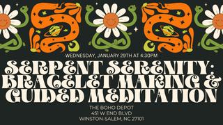 Serpent Serenity Bracelet Making & Guided Meditation Event