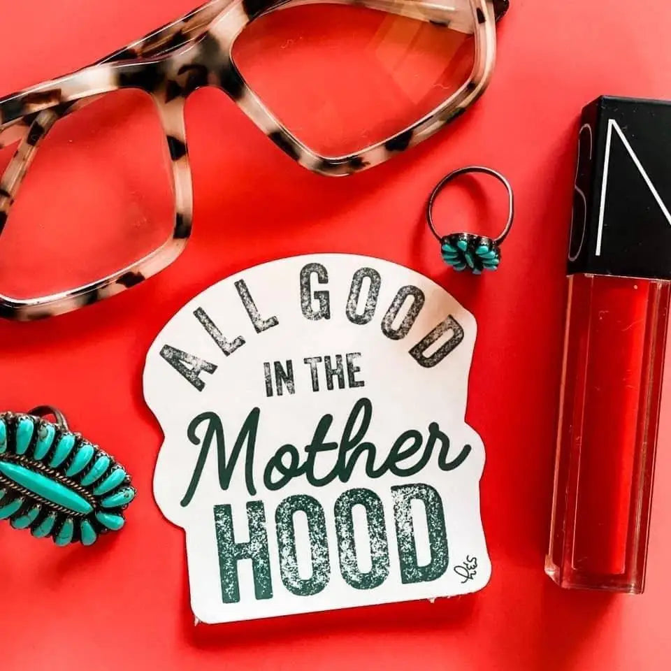 All Good in The Motherhood Sticker