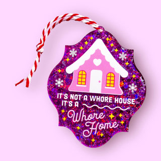 It's Not a Whore House Glitter Ornament!