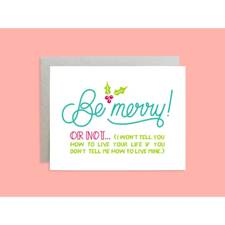 Be Merry...Or Not Holiday Card