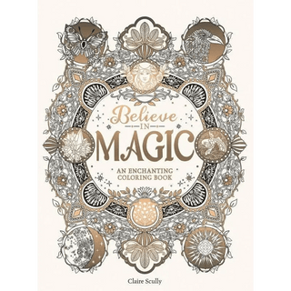 Believe in Magic: An Enchanting Coloring Book