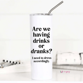 Drinks or Dranks Funny Stainless Steel Tall Travel Cup - The Boho Depot