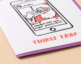 Thirst Trap Greeting Card