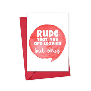 Funny Goodbye Card | Rude That You're Leaving - The Boho Depot