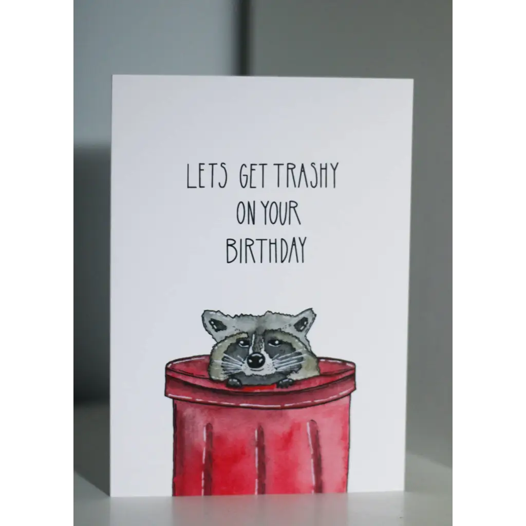 Get Trashy | Birthday Raccoon Card