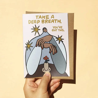 Greeting Cards - Take a Deep Breath (You’ve Got This)