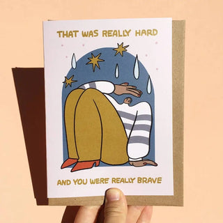 Greeting Cards - That Was Really Hard and You Were Really Br