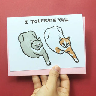 Hand-printed Card - I Tolerate