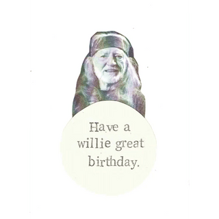 Have A Willie Great Birthday Card