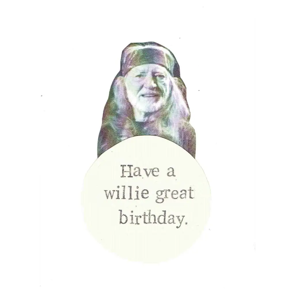 Have A Willie Great Birthday Card