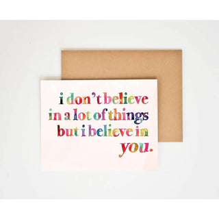 I Believe In You Card