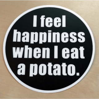 I Feel Happiness When I Eat a Potato 3’’ Vinyl Bumper