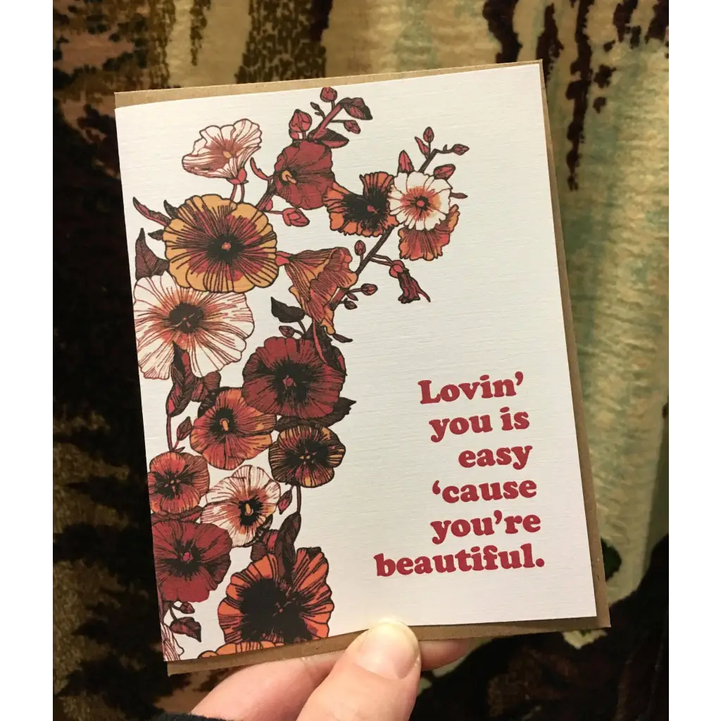 Lovin’ You Is Easy ‘Cause You’Re Beautiful - Card