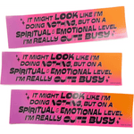 Spiritually & Emotionally Busy Bumper Sticker