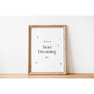 Start Dreaming Again Inspirational Art Print | 5 x 7