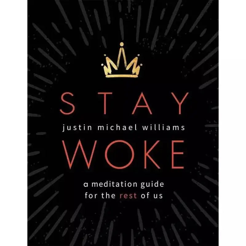 Stay Woke: A Meditation Guide for the Rest