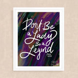 Stevie Nicks Don’t Be a Lady Be a Legend’ Art Print