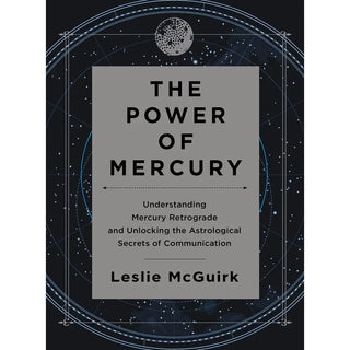 The Power of Mercury: Understanding Mercury Retrograde