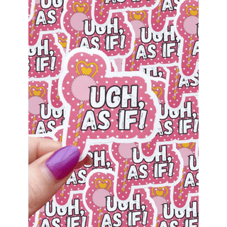 Ugh as if clueless inspired waterproof sticker