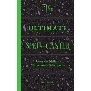 Ultimate Spell-Caster: Over 60 Million Silly Spells