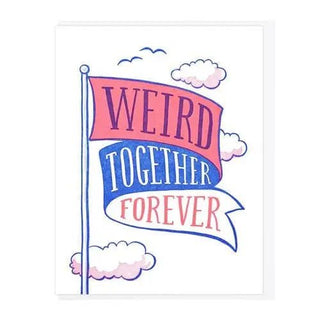 Weird Together Forever - The Boho Depot