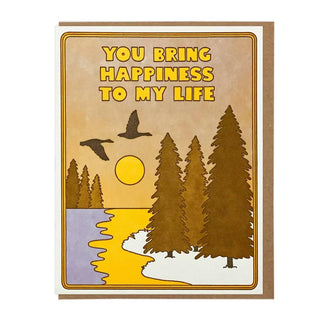 You Bring Happiness To My Life Greeting Card