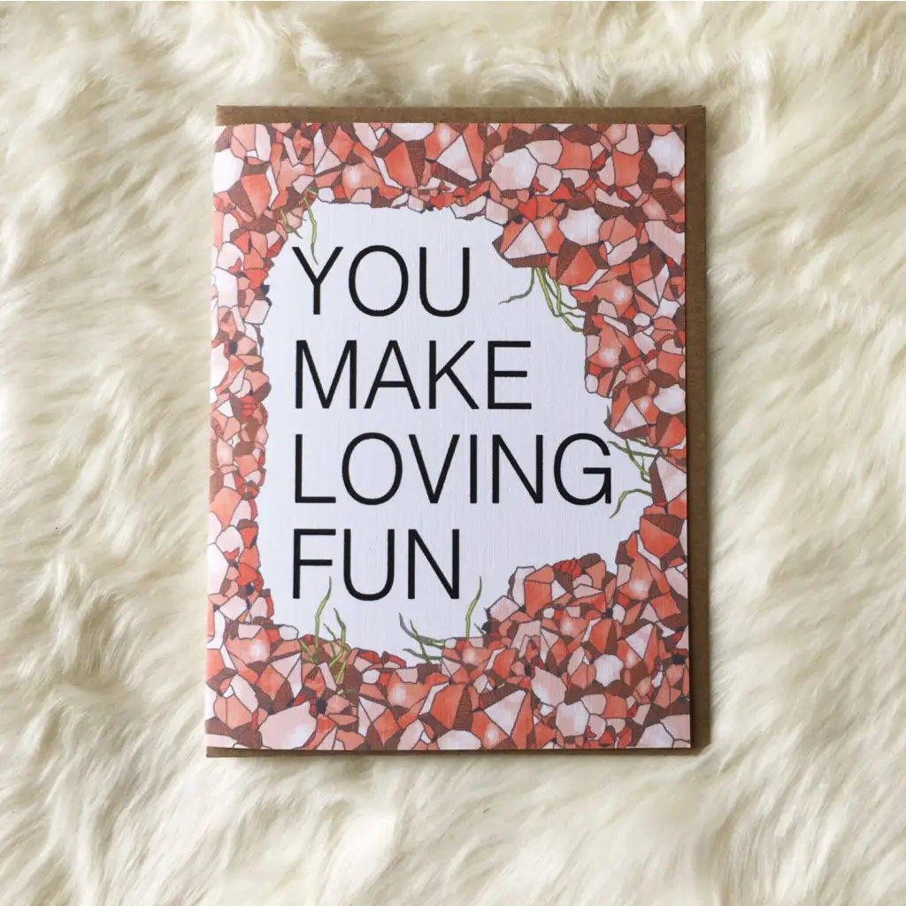 You Make Loving Fun - Greeting Card